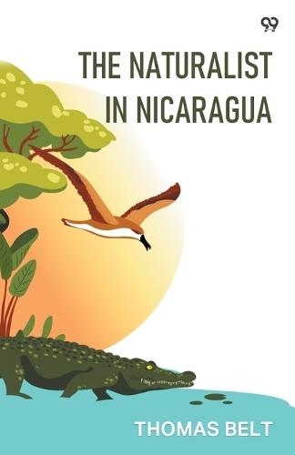 The Naturalist In Nicaragua (Edition1)