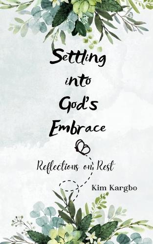 Settling into God's Embrace (Edition1st)