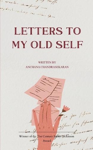 Letters To My Old Self (Edition1st)