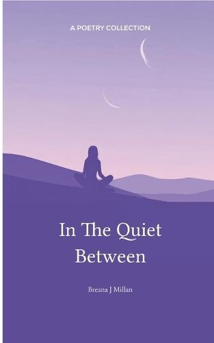 In The Quiet Between (Edition1st)