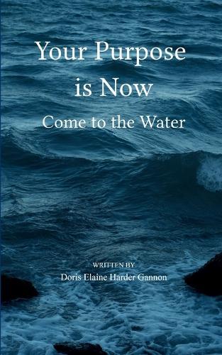 Your Purpose is Now (Edition1st)