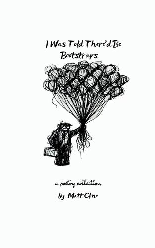 i was told there'd be bootstraps (Edition1st)