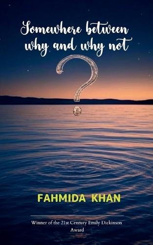 SOMEWHERE BETWEEN WHY AND WHY NOT (Edition1st)