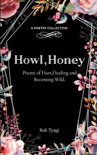 Howl, Honey (Edition1st)