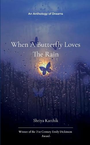 When A Butterfly Loves The Rain (Edition1st)