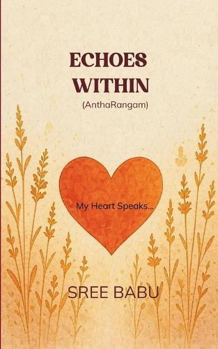 ECHOES WITHIN (AnthaRangam) (Edition1st)