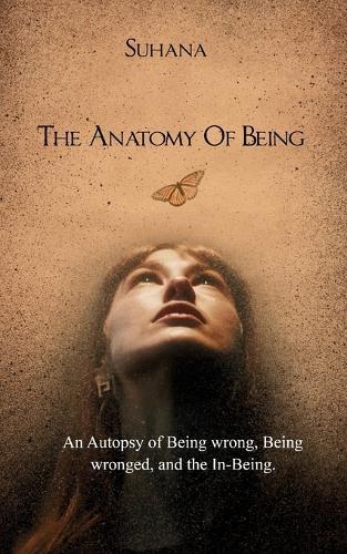 The Anatomy Of Being  (Edition1st)