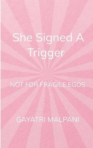 She Signed the Trigger (Edition1st)