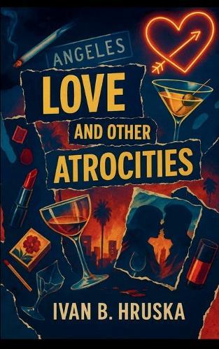 Love and Other Atrocities  (Edition1st)