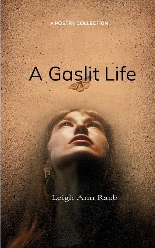 A Gaslit Life (Edition1st)