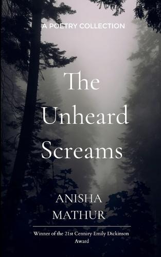The Unheard Screams (Edition1st)