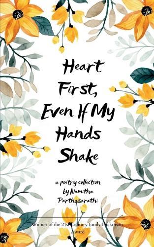 Heart First, Even If My Hands Shake (Edition1st)