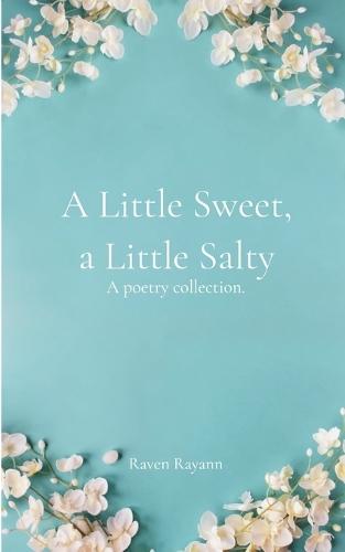 A Little Sweet, a Little Salty. (Edition1st)