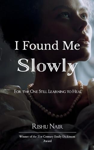 I Found Me Slowly (Edition1st)