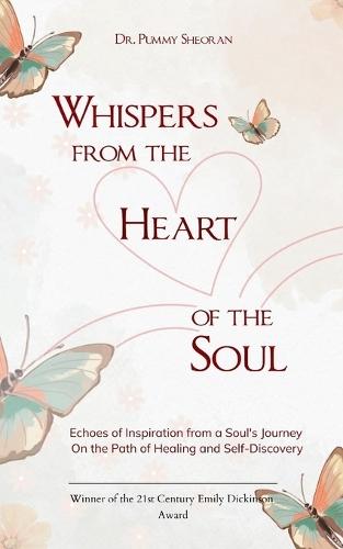 Whispers from the Heart of the Soul (Edition1st)