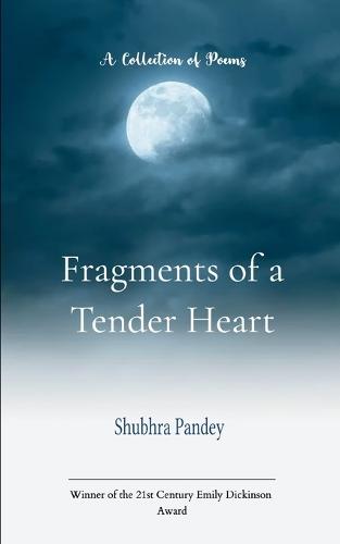 Fragments of a Tender Heart (Edition1st)