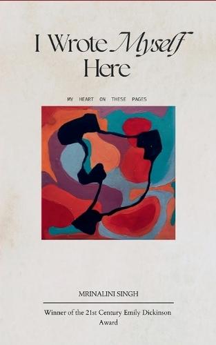 I Wrote Myself Here (Edition1st)