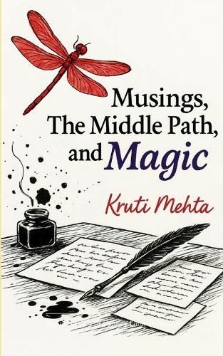 Musings, The Middle Path & Magic (Edition1st)