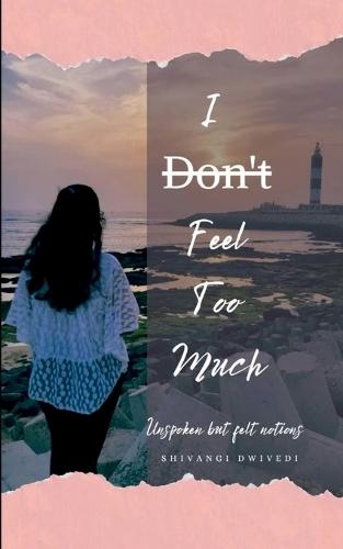 I Don't Feel Too Much (Edition1st)