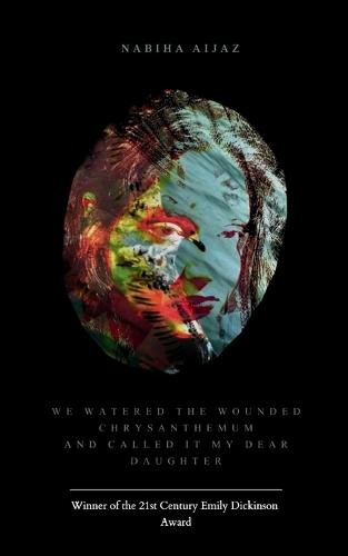 We Watered the Wounded Chrysanthemum and Called It My Dear Daughter (Edition1st)