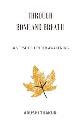 Through Bone and Breath  (Edition1st)