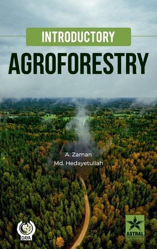 Introductory Agroforestry: Theory and Practices
