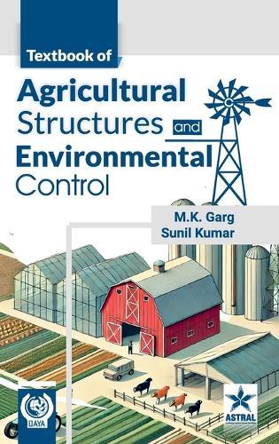 Textbook of Agricultural Structures and Environmental Control