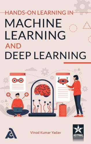 Hands on Learning in Machine Learning and Deep Learning