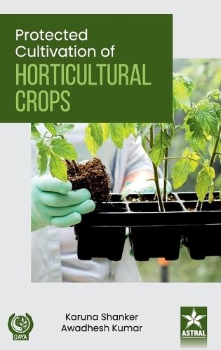Protected Cultivation of Horticultural Crops
