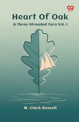 Heart Of OakA Three-Stranded Yarn Vol. I (Edition1)