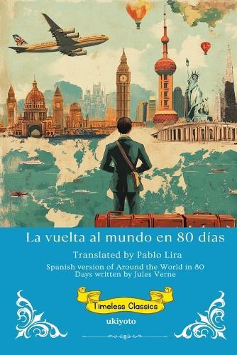 La vuelta al mundo en 80 días Spanish Version of Around the World in 80 Days