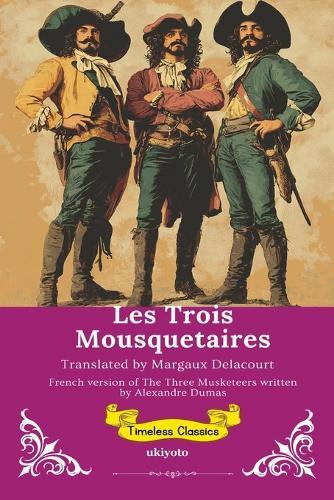 Les Trois Mousquetaires French Translation of The Three Musketeers