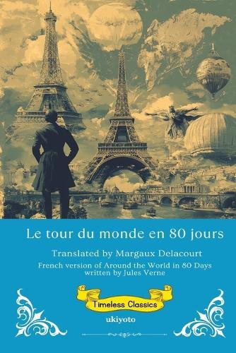 Le tour du monde en 80 jours French Version of Around the World in 80 Days