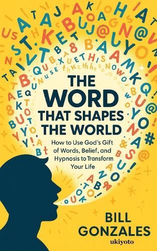THE WORD THAT SHAPES THE WORLD (Edition1)