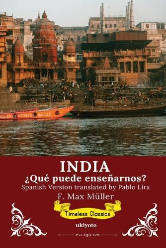 India ¿Qué puede enseñarnos Spanish Version of India: What can it teach us?