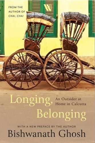 Longing, Belonging: An Outsider at Home in Calcutta
