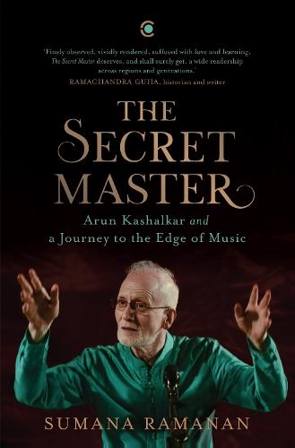 The Secret Master: Arun Kashalkar and a Journey to the Edge of Music