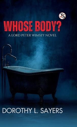 Whose Body? A Lord Peter Wimsey Novel
