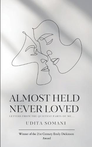 Almost held, never loved