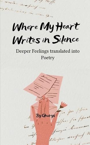 Where My Heart Writes in Silence (Edition1st)