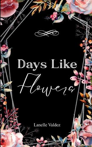 Days Like Flowers (Edition1st)