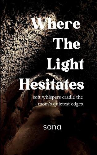 Where The Light Hesitates