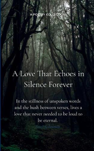 A Love That Echoes In Silence Forever (Edition1st)