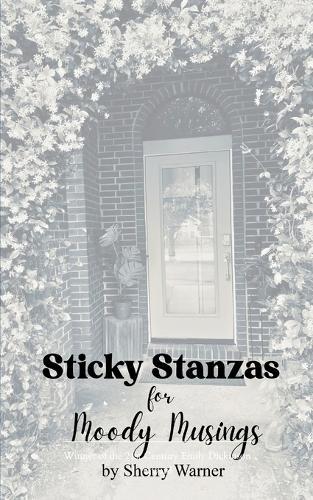 Sticky Stanzas for Moody Musings (Edition1st)