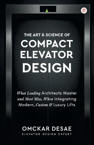 The Art & science of compact elevator design