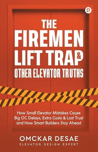 Firemen's Lift trap & elevator truths