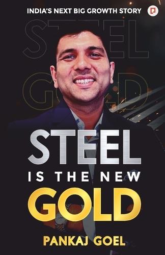 STEEL IS THE NEW GOLD