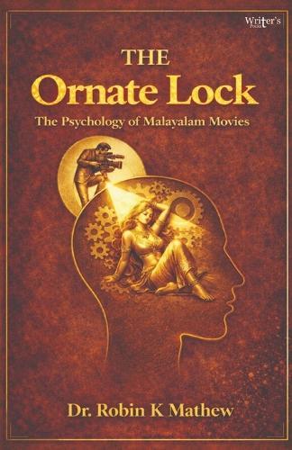 The Ornate Lock: The Psychology of Malayalam Movies