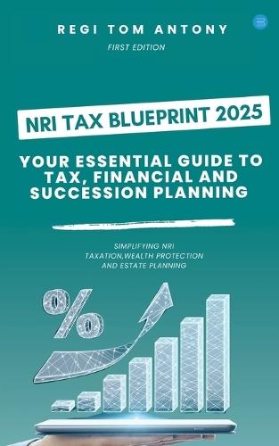 NRI Tax Blueprint 2025