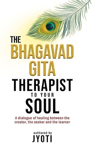 The Bhagavad Gita: Therapist to Your Soul